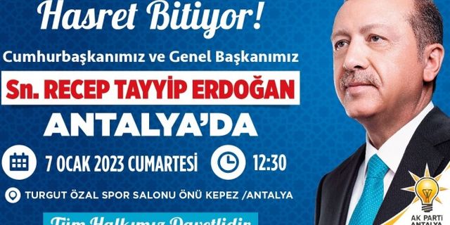 Hasret Bitiyor Cumhurbaşkanı Antalya’ya geliyor